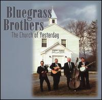 Bluegrass Brothers - The Church of Yesterday lyrics