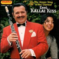 Erno Kallai Kiss - Gypsy King of Clarinet lyrics