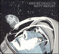 Kiss Me Deadly - Misty Medley lyrics