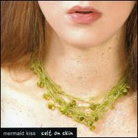 Mermaid Kiss - Salt on Skin lyrics