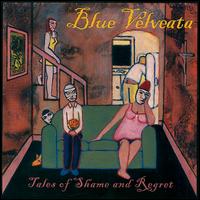 Blue Velveata - Tales of Shame & Regret lyrics