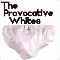 The Provocative Whites - The Provocative Whites lyrics