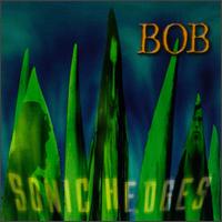 Bob - Sonic Hedges lyrics