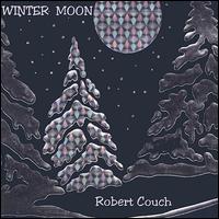 Robert Couch - Winter Moon lyrics