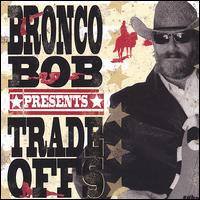 Bronco Bob - Trade Offs lyrics
