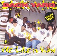 Back Yard - We Like It Raw lyrics