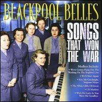 Blackpool Belles - Songs That Won the War lyrics