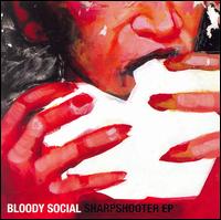 Bloody Social - Sharpshooter EP lyrics