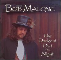 Bob Malone - The Darkest Part of the Night lyrics