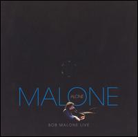 Bob Malone - Malone Alone [live] lyrics