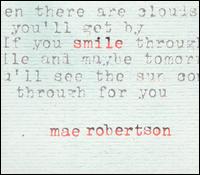 Mae Robertson - Smile lyrics