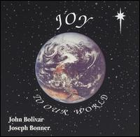 John Bolivar - Joy to Our World lyrics
