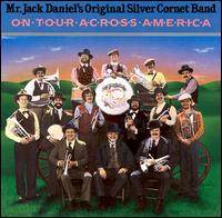 Jack Daniels' Original Silver Cornet Band - On Tour Across America [live] lyrics