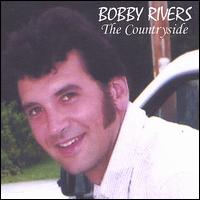 Bobby Rivers - The Countryside lyrics