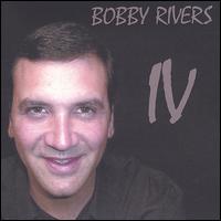 Bobby Rivers - IV lyrics