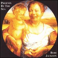Bobi Jackson - Phoenix by the Sea lyrics