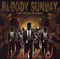 Bloody Sunday - They Attack at Dawn lyrics