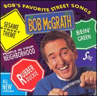 Bob McGrath - Bob's Favorite Street Songs lyrics