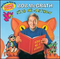 Bob McGrath - Sing Me a Story lyrics