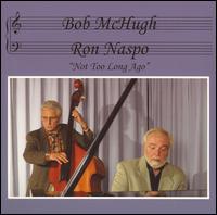 Bob McHugh - Not Too Long Ago lyrics