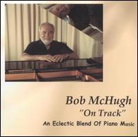 Bob McHugh - On Track lyrics
