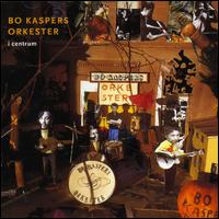 Bo Kaspers Orkester - I Centrum lyrics
