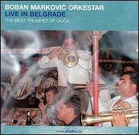 Boban Markovic Orkestar - Live in Belgrade lyrics