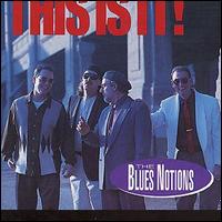 The Blues Notions - This Is It! lyrics