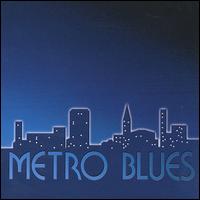 Metro Blues - Metro Blues lyrics
