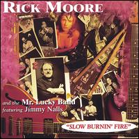 Rick Moore - Slow Burnin' Fire lyrics