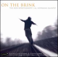 Bob Montgomery [Jazz] - On the Brink lyrics