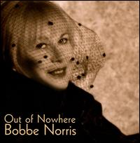 Bobbe Norris - Out of Nowhere lyrics