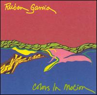 Ruben Garcia - Colors in Motion lyrics