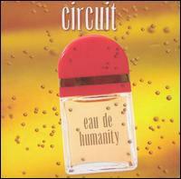 Circuit - Eau de Humanity lyrics