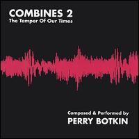 Perry Botkin, Jr. - Combines, Vol. 2 lyrics