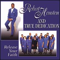 Robert Houston [Gospel Choir] - Release Your Faith lyrics