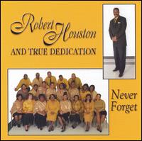 Robert Houston [Gospel Choir] - Never Forget lyrics