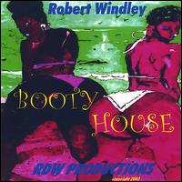 Robert Windley - Booty House lyrics