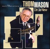 Dr. Thom Mason - De-Ja-New lyrics