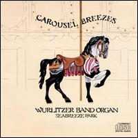 Wurlitzer Band Organ - Carousel Breezes: Seabreeze Park lyrics
