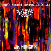 Doran, Studer, Minton, Bates, Ali - Play the Music of Jimi Hendrix lyrics