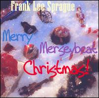 Frank Lee Sprague - Merry Merseybeat Christmas! lyrics