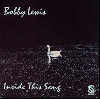 Bobby Lewis [Trumpet] - Inside This Song lyrics