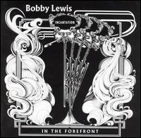 Bobby Lewis [Trumpet] - In the Forefront lyrics