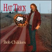 Bob Childers - Hat Trick lyrics