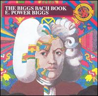E. Power Biggs - Bach Book lyrics