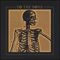 To the Bone - To the Bone lyrics