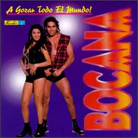 La Bocana - A Gozar Todo El Mundo lyrics