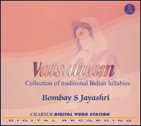 Bombay S. Jayashri - Vatsalyam: Collection of Traditional Indian Lullaby lyrics