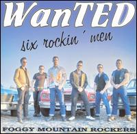 Foggy Mountain Rockers - WanTED: Six Rockin' Men lyrics